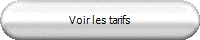 Voir les tarifs